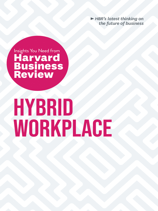Title details for Hybrid Workplace by Harvard Business Review - Available